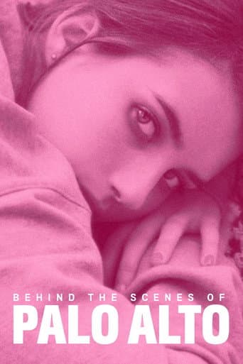 Behind the Scenes of Palo Alto poster