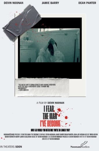 I Fear The Man I’ve Become poster