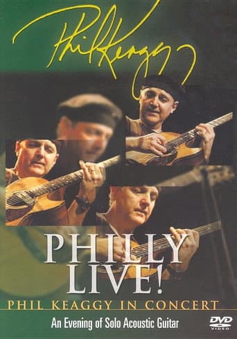 Philly Live! Phil Keaggy In Concert - An Evening of Solo Acoustic Guitar poster