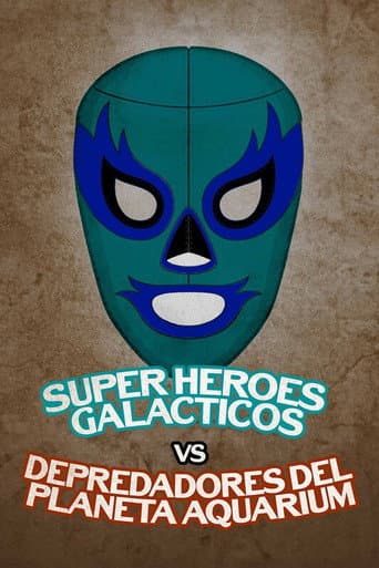 Galactic Super Heroes vs. Predators From Planet Aquarium poster