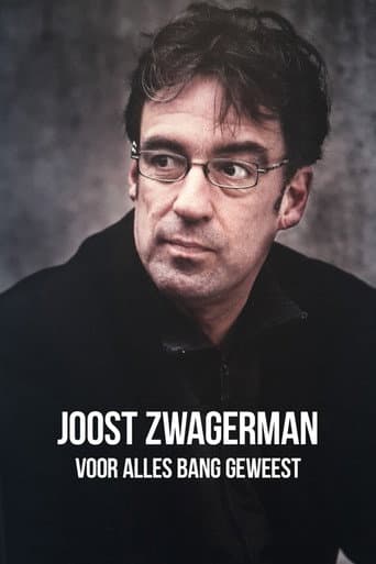 Joost Zwagerman - Voor Alles Bang Geweest poster