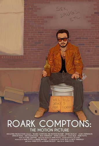 Roark Comptons: The Motion Picture poster