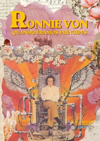 Ronnie Von: quando éramos príncipes poster