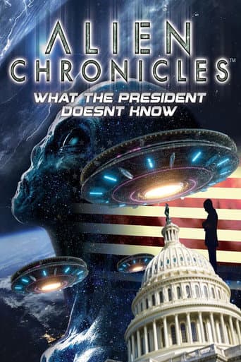 Alien Chronicles: What the President Doesn't Know poster