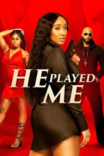 He Played Me poster