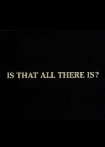Is That All There Is? poster