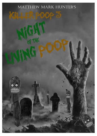 Killer Poop 3: Night of the Living Poop poster
