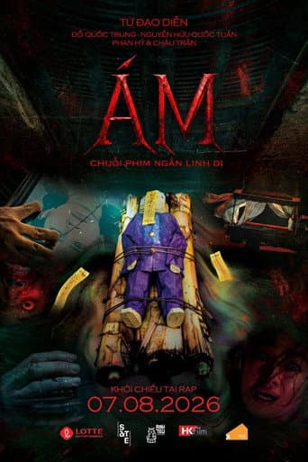 Ám: Chuỗi Phim Ngắn Linh Dị poster