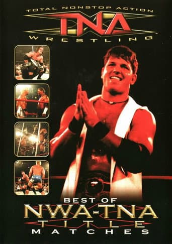 TNA Wrestling: Best Of NWA-TNA Title Matches poster