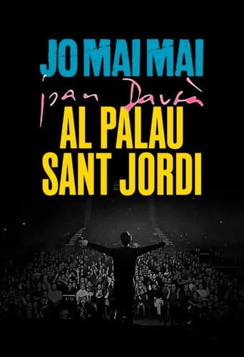 Jo mai mai al Palau Sant Jordi. La gran bogeria (Joan Dausà) poster