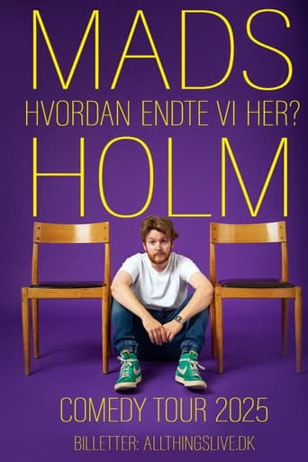 Mads Holm - Hvordan Endte Vi Her? poster