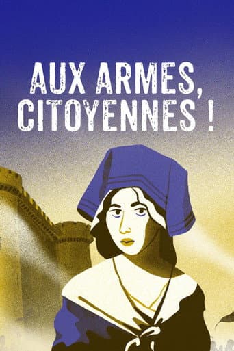 Aux armes, citoyennes ! poster