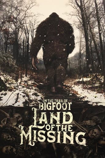 On the Trail of Bigfoot: Land of the Missing poster