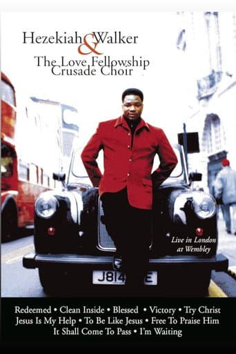 Hezekiah Walker & The Love Fellowship Crusade Choir's Live In London At Wembley poster