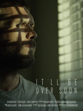 It'll Be Over Soon poster