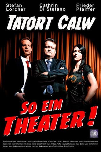 Tatort Calw - So ein Theater! poster
