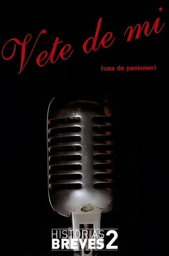 Historias Breves II: Vete de mí poster