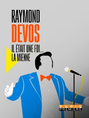 Raymond Devos : il était une foi... la mienne poster