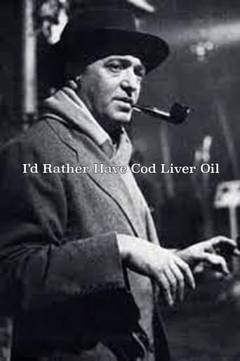 I'd Rather Have Cod Liver Oil poster