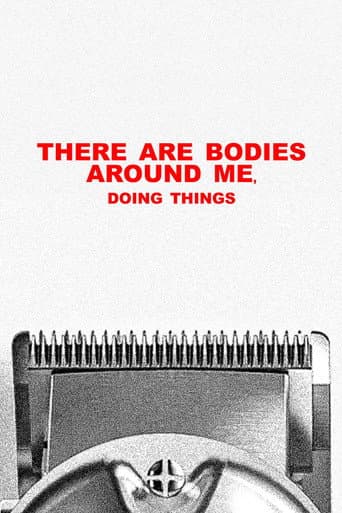 "there are bodies around me, doing things" poster