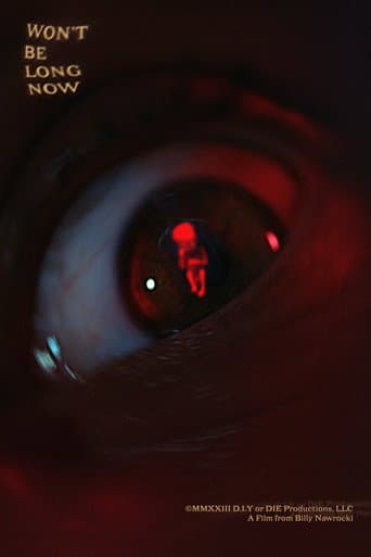 Won’t Be Long Now poster