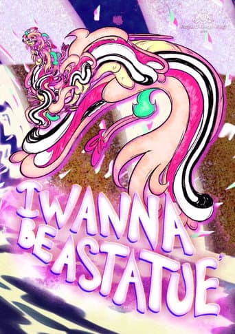 I Wanna Be A Statue poster