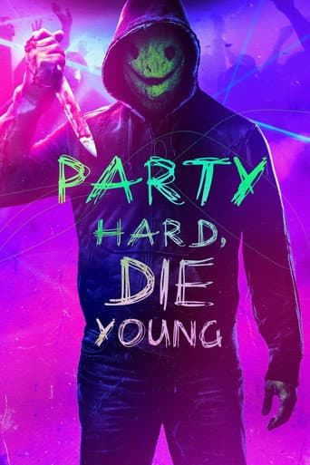 Party Hard, Die Young poster