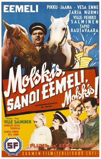 Molskis, sanoi Eemeli, molskis! poster