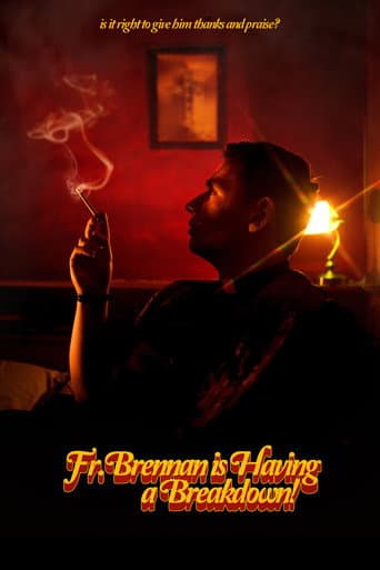 Fr. Brennan is Having a Breakdown! poster