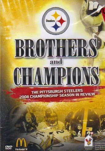 Brothers And Champions: The Pittsburgh Steelers 2008 Championship Season In Review poster