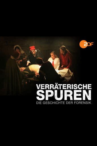 Verräterische Spuren - Die Geschichte der Forensik poster