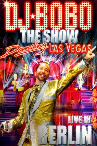 DJ BoBo - Dancing Las Vegas - The Show - Live In Berlin poster