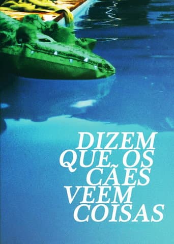Dogs are said to see things poster