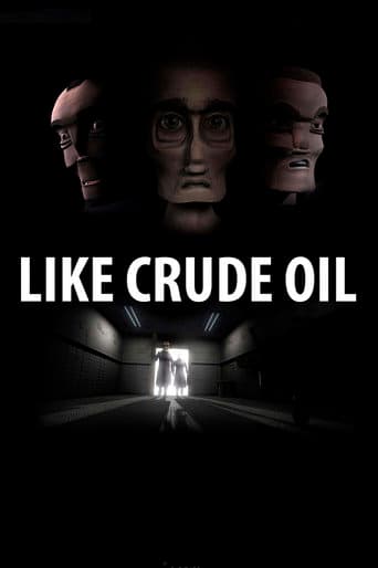 Like Crude Oil poster