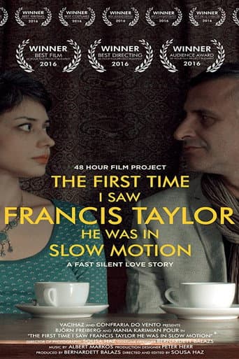 The First Time I Saw Francis Taylor He Was in Slow Motion poster