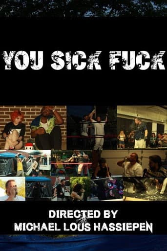You Sick Fuck poster