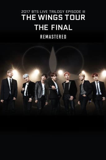 BTS 2017 Live Trilogy EPISODE III THE WINGS TOUR THE FINAL Remastered poster