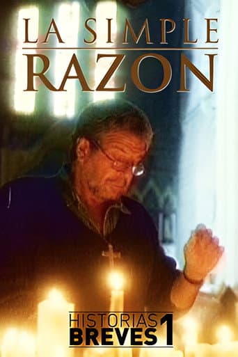 Historias Breves I: La Simple Razón poster