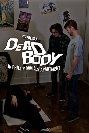 There is a Dead Body in Phillip Daniels' Apartment poster
