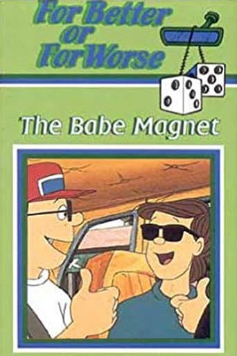 For Better or for Worse: The Babe Magnet poster