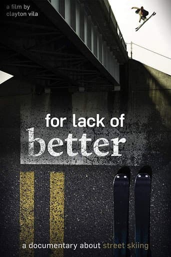 For Lack of Better poster