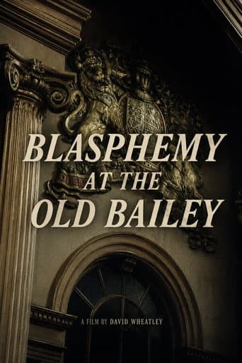 Blasphemy at the Old Bailey poster