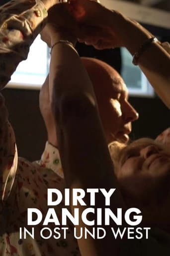 Die Zeit meines Lebens - Dirty Dancing in Ost und West poster