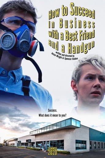 How to Succeed In Business with a Best Friend and a Handgun poster