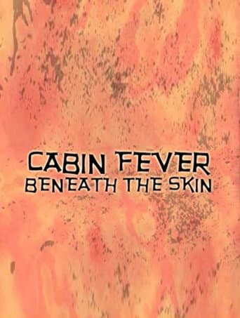 Cabin Fever: Beneath the Skin poster