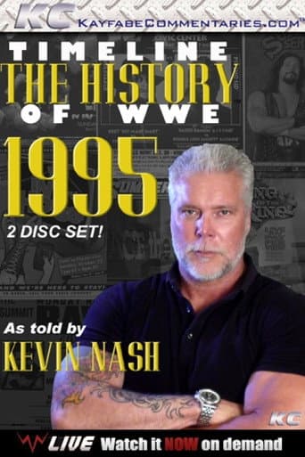 Timeline The History of WWE – 1995 – As Told By Kevin Nash poster