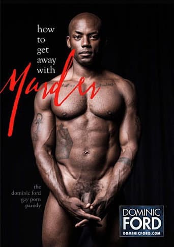 How to Get Away with Murder: The Dominic Ford Gay Porn Parody poster