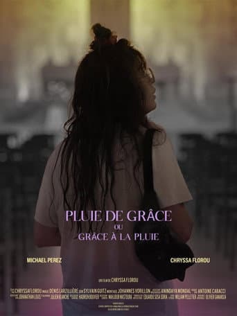 Pluie de Grâce ou Grâce à la Pluie poster
