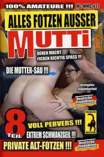 Alles Fotzen ausser Mutti 8 poster