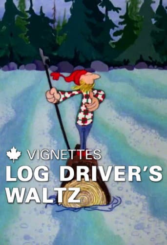 Canada Vignettes: Log Driver's Waltz poster